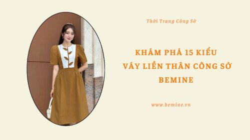 Khám phá 15 kiểu váy liền thân công sở BEMINE hình ảnh