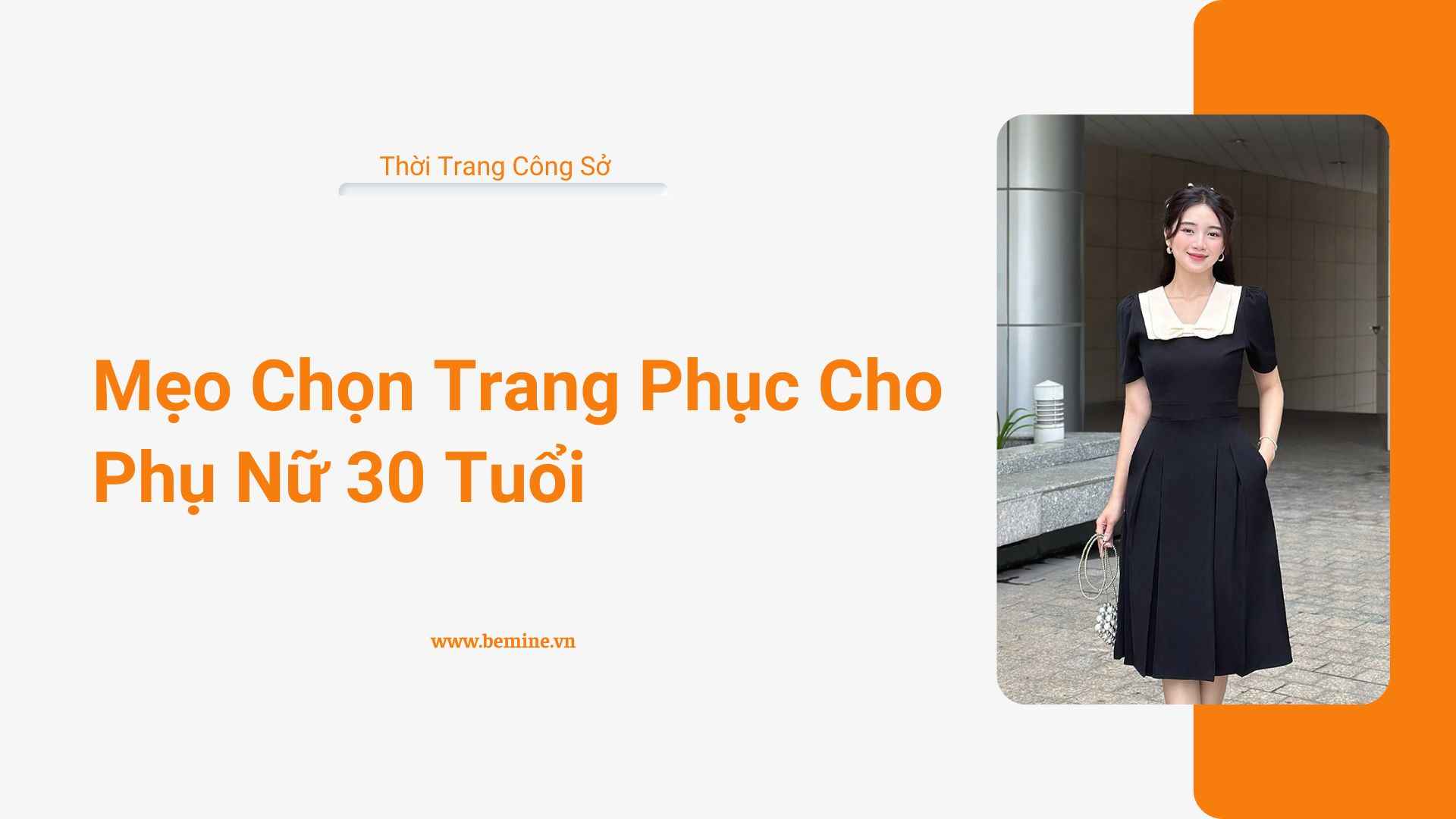 Mẹo Chọn Trang Phục Cho Phụ Nữ Tuổi 30