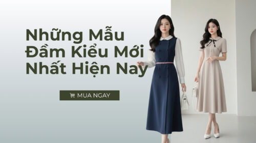 Tổng Hợp Xu Hướng Những Mẫu Đầm Kiểu Mới Nhất Hiện Nay hình ảnh