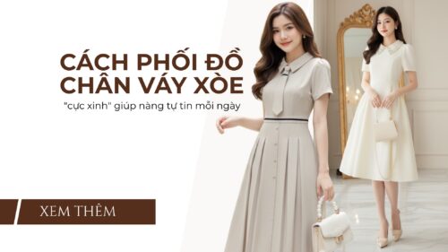 Cách Phối Đồ Chân Váy Xòe “Cực Xinh” Giúp Nàng Tự Tin Mỗi Ngày hình ảnh