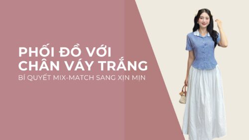 Phối Đồ Với Chân Váy Trắng: Bí Quyết Mix-Match Sang Xịn Mịn hình ảnh