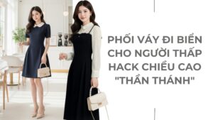 Phối Váy Đi Biển Cho Người Thấp Hack Chiều Cao “Thần Thánh” hình ảnh