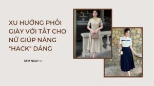 10+ Xu Hướng Phối Giày Với Tất Cho Nữ Giúp Nàng “Hack” Dáng BEMINE hình ảnh