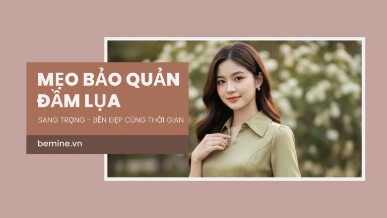 7+ Bí Kíp Bảo Quản Vải Lụa Luôn “Sáng Bóng” Như Mới Cho Nàng hình ảnh