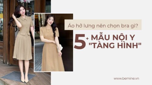 Áo Hở Lưng Nên Chọn Bra Gì? 5+ Mẫu Nội Y “Tàng Hình” hình ảnh