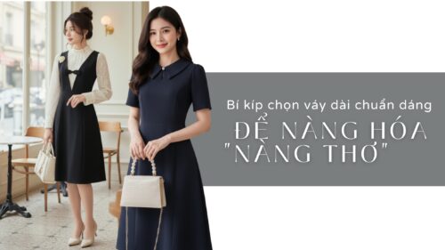 Bí Kíp Chọn Váy Dài Chuẩn Dáng Để Nàng Hóa Nàng Thơ hình ảnh