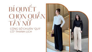Bí Quyết Chọn Quần Tây Nữ Công Sở Chuẩn Quý Cô Tự Tin hình ảnh