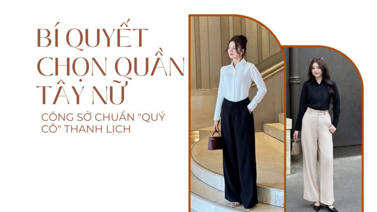 Bí Quyết Chọn Quần Tây Nữ Công Sở Chuẩn Quý Cô Tự Tin hình ảnh