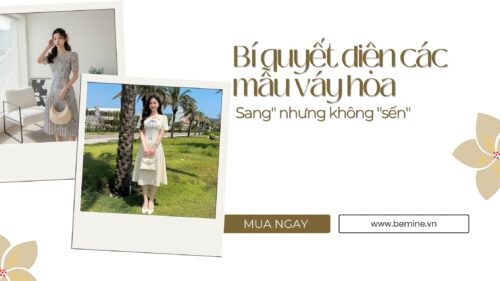 Bí Quyết Diện Các Mẫu Váy Hoa Sang Nhưng Không Sến hình ảnh