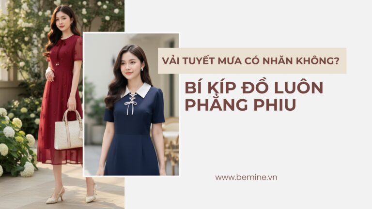Vải Tuyết Mưa Có Bị Nhăn Không? Bí Kíp Đồ Luôn “Phẳng Phiu” hình ảnh