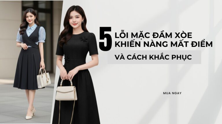 5 Lỗi Mặc Đầm Xòe Khiến Nàng Mất Điểm Và Cách Khắc Phục hình ảnh