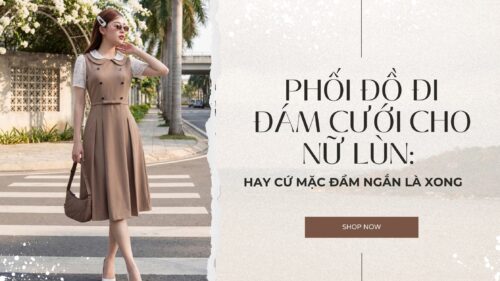 Phối Đồ Đi Đám Cưới Cho Nữ Lùn: Hay Cứ Mặc Đầm Ngắn Là Xong hình ảnh