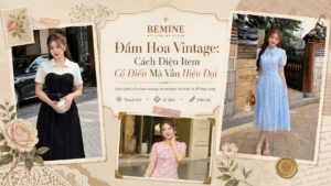 Đầm Hoa Vintage: Cách Diện Item Cổ Điển Mà Vẫn Hiện Đại hình ảnh