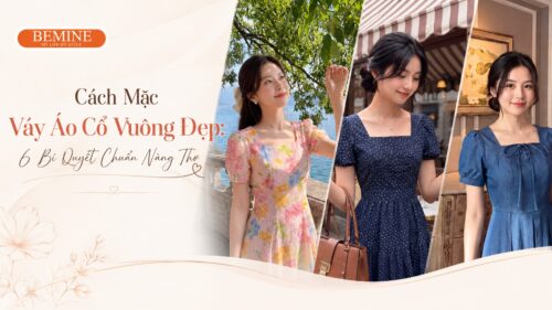 Cách Mặc Váy Áo Cổ Vuông Đẹp: 6 Bí Quyết Chuẩn Nàng Thơ hình ảnh