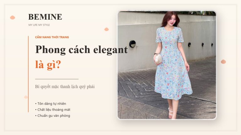 Phong cách elegant là gì? Bí quyết mặc thanh lịch quý phái hình ảnh