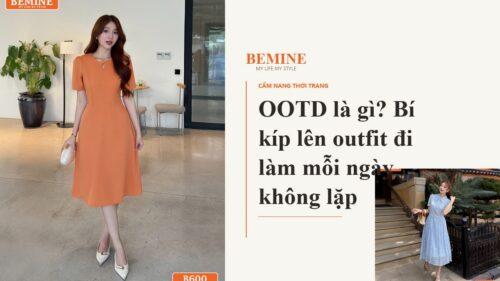 OOTD là gì? Bí kíp lên outfit đi làm mỗi ngày không lặp hình ảnh