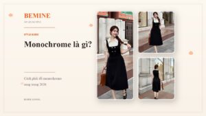 Monochrome là gì? Cách phối đồ monochrome sang trọng 2026 hình ảnh