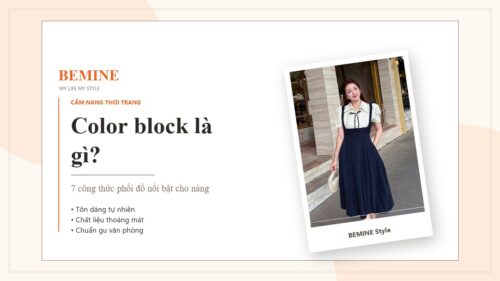 Color block là gì? 7 công thức phối đồ nổi bật cho nàng hình ảnh