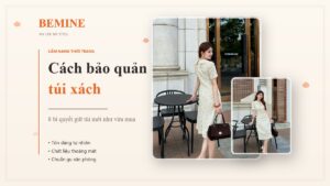 Cách bảo quản túi xách: 8 bí quyết giữ túi mới như vừa mua hình ảnh