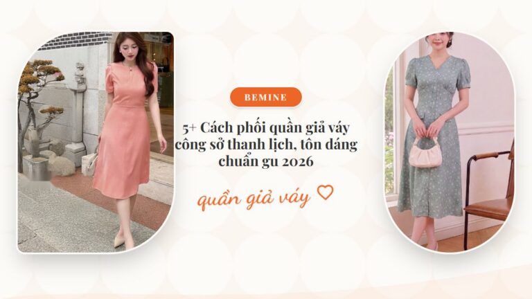 5+ Cách phối quần giả váy công sở thanh lịch, tôn dáng chuẩn gu 2026 hình ảnh