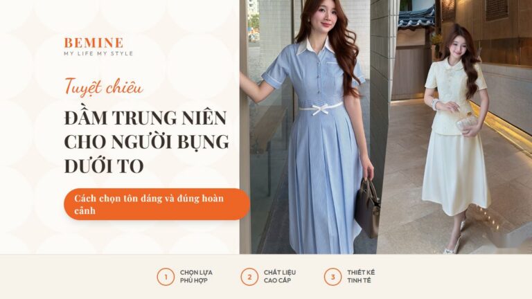 Đầm trung niên cho người bụng dưới to: Cách chọn tôn dáng và đúng hoàn cảnh hình ảnh