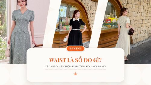 Waist là số đo gì? Cách đo và chọn đầm tôn eo cho nàng hình ảnh