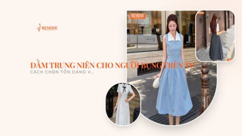 Đầm trung niên cho người bụng trên to: Cách chọn tôn dáng và đúng hoàn cảnh hình ảnh