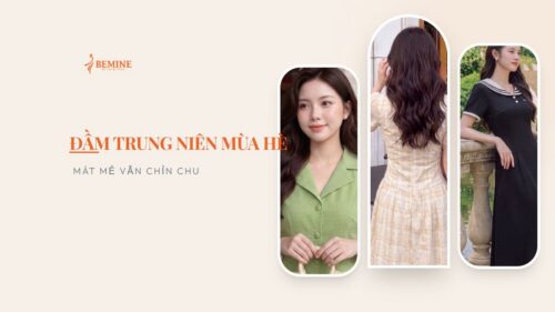 Đầm trung niên mùa hè: mát mẻ vẫn chỉn chu hình ảnh