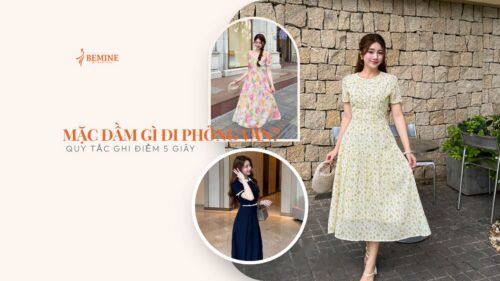 Mặc đầm gì đi phỏng vấn? Quy tắc ghi điểm 5 giây hình ảnh