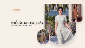 Phối Áo Khoác, Giày, Túi Với Váy Hoa Chuẩn Gu Nàng Công Sở BEMINE hình ảnh